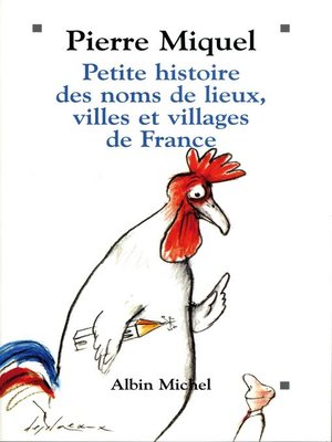 cover image of Petite Histoire des noms de lieux, villages et villes de France